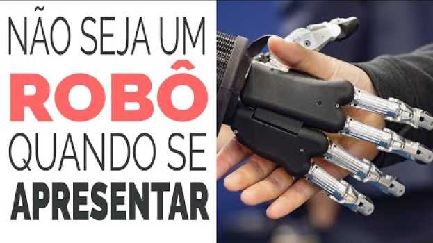 Video COMO SE APRESENTAR E CAUSAR UMA BOA IMPRESSÃO! in English