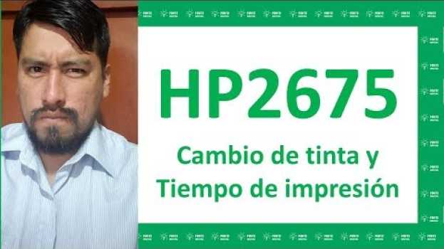 Video 🖨️Como poner cartuchos a impresora 🖨️ #HP 2675 😜 tiempo de impresión 🖨️   türkçe