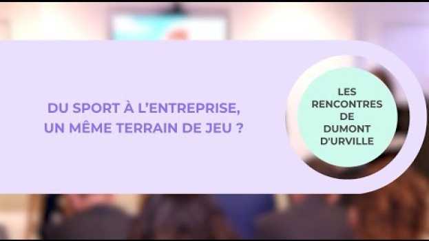 Video Du sport à l'entreprise, un même terrain de jeu ? en español