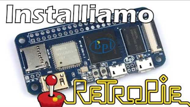 Video Come installare Retropie sulla Banana Pi Zero in English