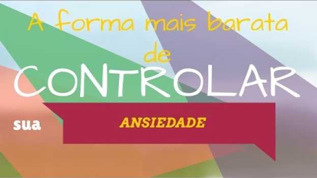 Video Uma ferramenta para controlar a Ansiedade [PRIMEIRO DE UMA SÉRIE] po polsku