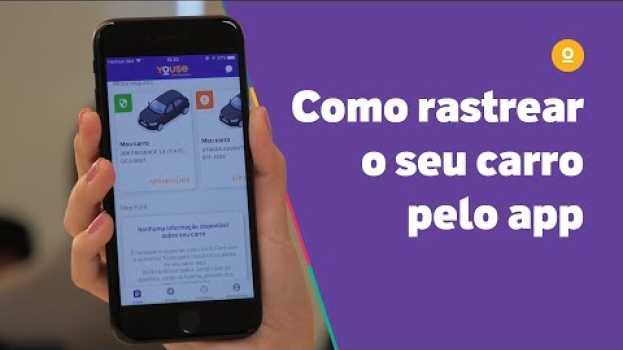 Видео Como rastrear seu carro por aplicativo | Youse на русском