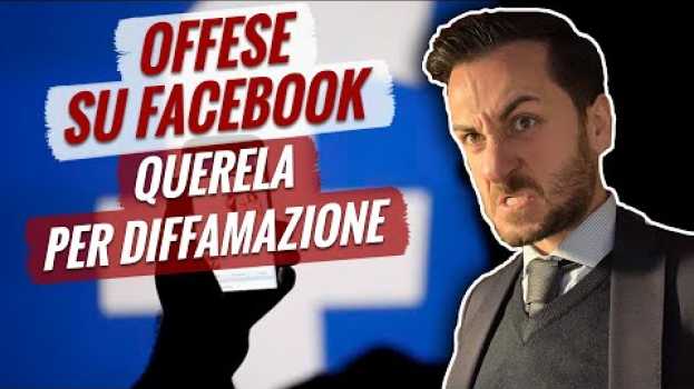Video Offese su Facebook: querela per diffamazione en español
