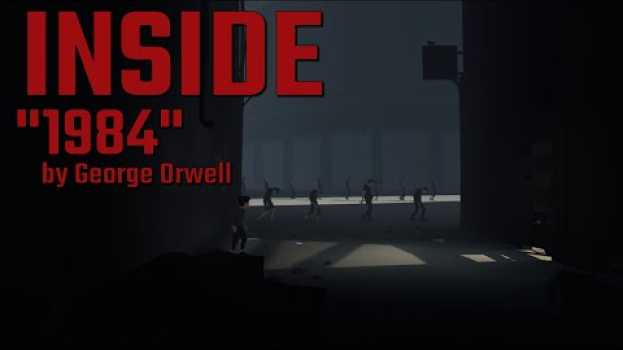 Video Inside feat. George Orwell • "1984" en español