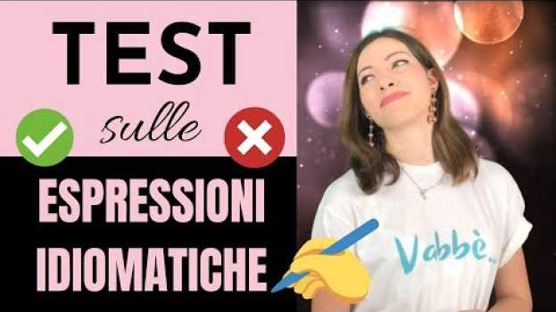 Video TEST di ITALIANO sulle Espressioni Idiomatiche: Quante ne Conosci? Impara l’italiano ridendo! 🔥 🔥 po polsku