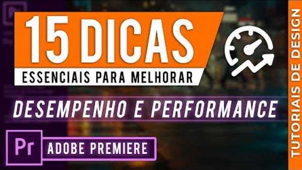 Video 15 Dicas: Adobe Premiere com Alto Desempenho e Você Muito Mais Ágil na Edição de Vídeo! en español
