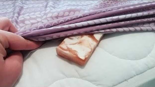 Video Ecco il motivo per cui si dovrebbe mettere una pezzo di sapone sotto le lenzuola di notte!   türkçe