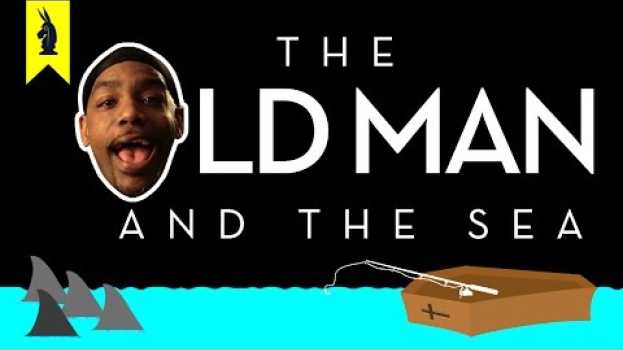 Video The Old Man and the Sea (Hemingway) - Thug Notes Summary and Analysis auf Deutsch