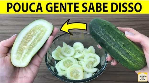 Video MEU DEUS! Nunca Imaginei Que o PEPINO Podia Fazer Tudo Isso 🥒Benefícios Do PEPINO su italiano