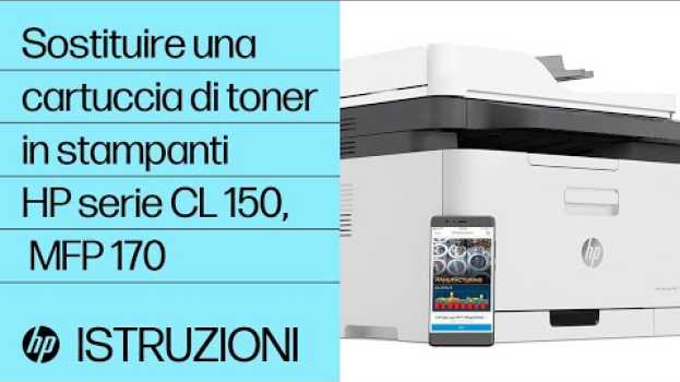 Video Sostituire una cartuccia di toner in stampanti HP serie Color Laser 150, MFP 170 | HP Laser | HP em português