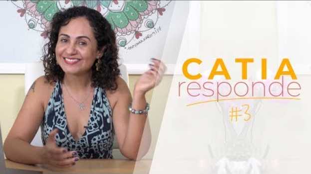 Видео CATIA RESPONDE #3 - COMO LIDAR COM A DOR EMOCIONAL на русском
