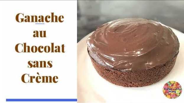 Video GANACHE AU CHOCOLAT SANS CRÈME VEGAN ! FACILE ET RAPIDE po polsku