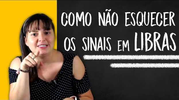 Video COMO NÃO ESQUECER OS SINAIS EM LIBRAS -  MEMORIZAR OS SINAIS en español
