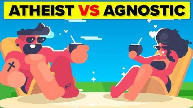 Video Atheist VS Agnostic - How Do They Compare & What's The Difference?   türkçe