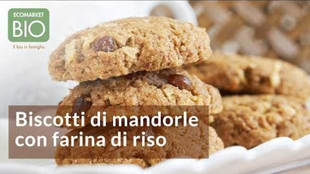 Video Biscotti di mandorle con farina di riso - EcomarketBio auf Deutsch