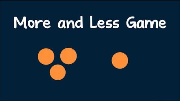Video More and Less Game su italiano