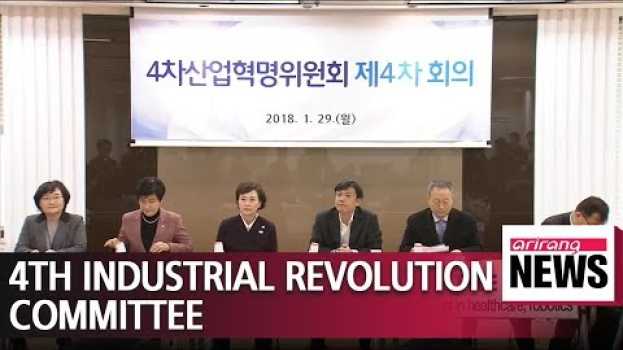 Video Fourth industrial revolution committee holds ninth meeting Monday su italiano