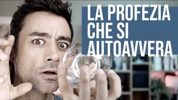 Video La profezia che si autoavvera (effetto Pigmalione) auf Deutsch