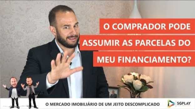 Video O comprador pode assumir o financiamento antigo do imóvel?   türkçe
