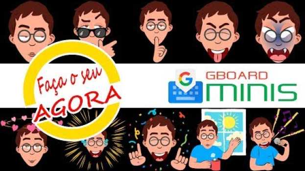 Video FAÇA O SEU TAMBÉM - EMOJIS DO GBOARD en français