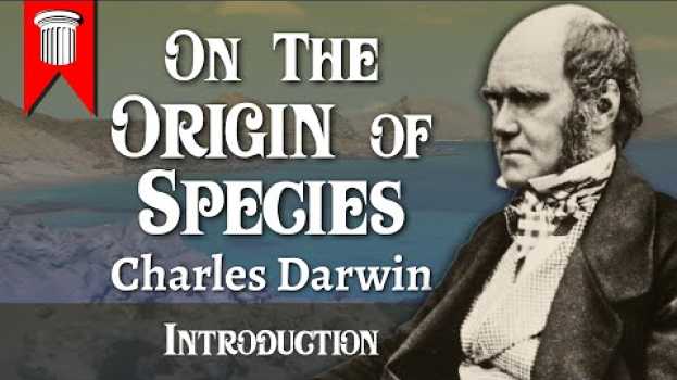 Video On the Origin of Species by Charles Darwin - Introduction em português