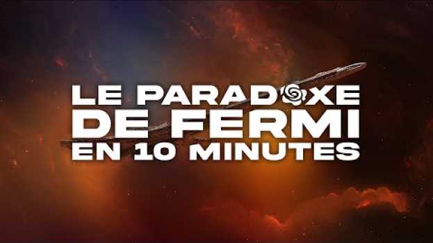 Video Le Paradoxe de Fermi - Où sont les aliens ?   türkçe
