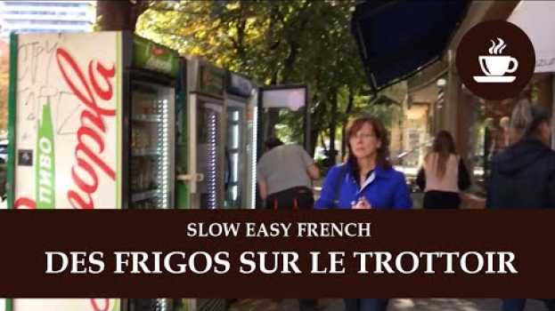 Video FRENCHPRESSO (Slow, Easy French) - Des frigos sur le trottoir   türkçe