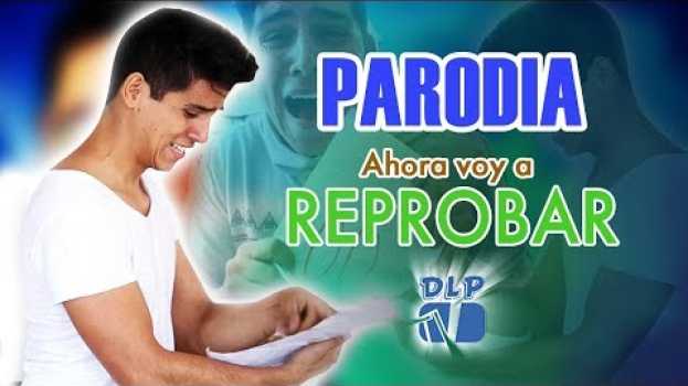 Video AHORA TE PUEDES MARCHAR PARODIA - Luis Miguel 2019 || "AHORA VOY A REPROBAR" || DLPTv auf Deutsch
