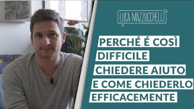 Video Perché è così difficile chiedere aiuto e come chiederlo efficacemente   türkçe