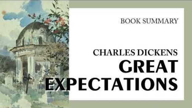 Video Charles Dickens — "Great Expectations" (summary) auf Deutsch
