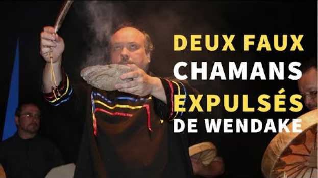 Video Deux faux chamans expulsés de Wendake en español