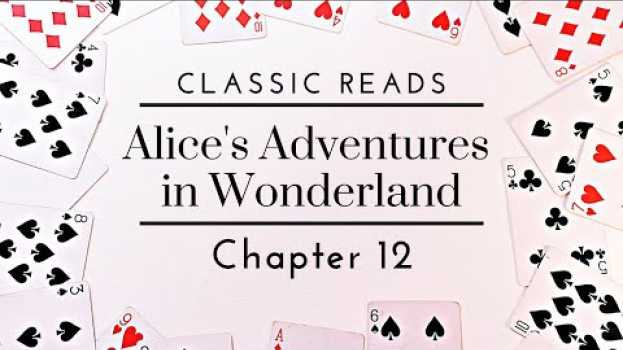 Video Chapter 12 Alice's Adventures in Wonderland | Classic Reads auf Deutsch