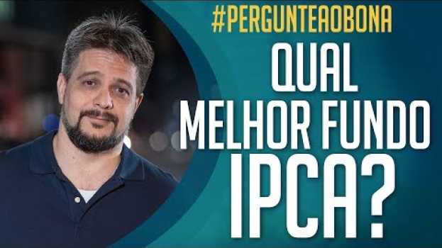 Video Ela quer saber: Fundo IPCA Longo ou Tesouro IPCA+? po polsku
