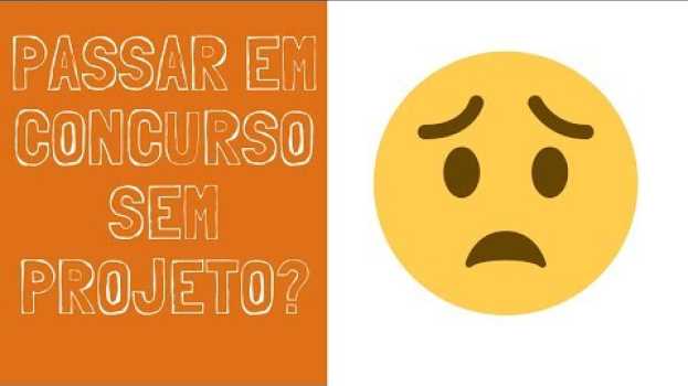 Video PASSAR EM CONCURSO PÚBLICO Sem Projeto? ??? po polsku