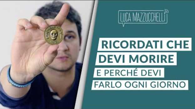 Video Ricordati che devi morire (e perché devi farlo ogni giorno) en español