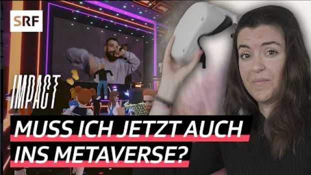 Video Hype um digitale Parallelwelt – Liegt unsere Zukunft im Metaverse? | Impact | SRF en español