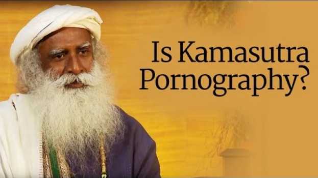 Video Is Kamasutra Pornography? - Sadhguru auf Deutsch