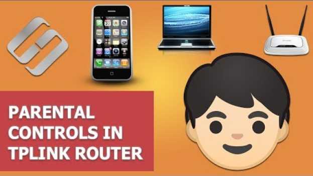 Video How to Configure Parental Controls in a TP Link Router from a Smartphone or PC in 2019  ??️? po polsku