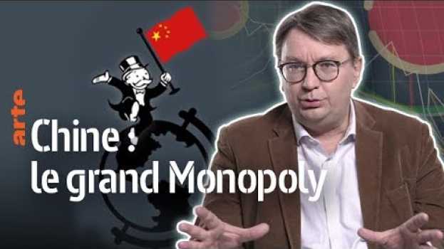 Video Eric Chol - La Chine joue-t-elle au Monopoly ? Les Experts du Dessous des cartes | ARTE en español