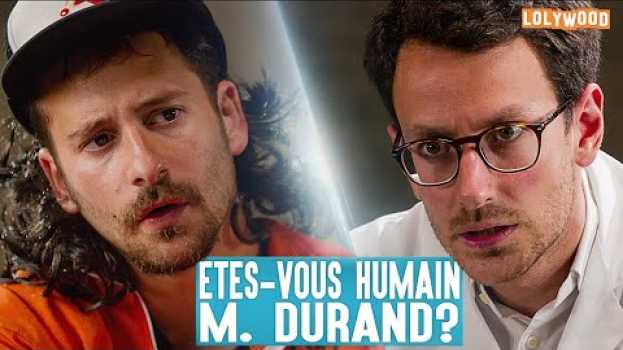 Video Etes-Vous Humain M. Durand? auf Deutsch