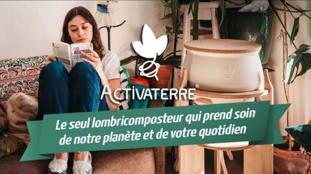 Video Activaterre, le lombricomposteur sans plastique pour composter directement dans son appartement po polsku