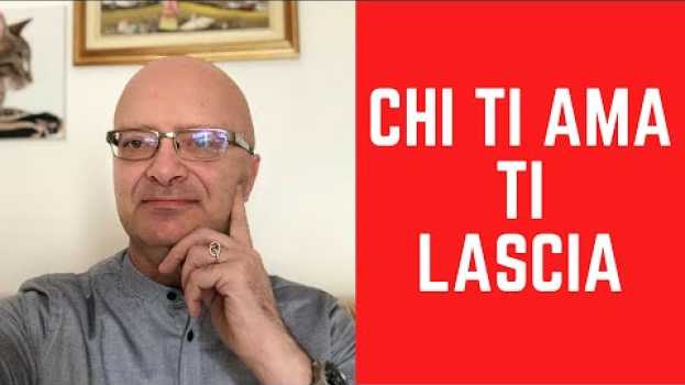 Video Se è innamorato ti lascerà se ti vuole bene starà con te en español