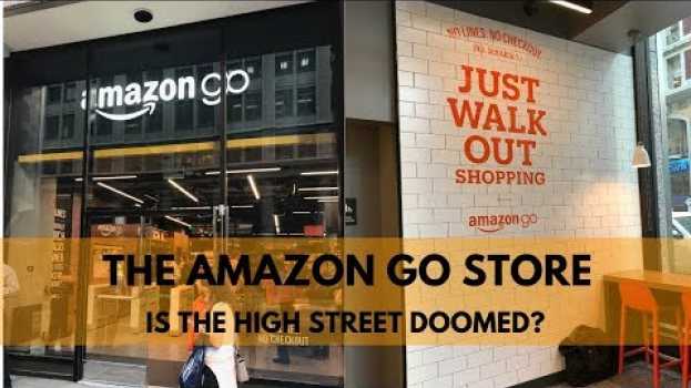 Video The Amazon Go Store - How does just walk out shopping work? su italiano