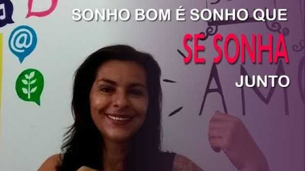 Video Sonhar é bom, juntos é ainda melhor! en español