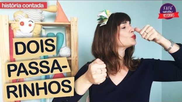 Video DOIS PASSARINHOS - história pra contar usando as mãos | Fafá Conta en français