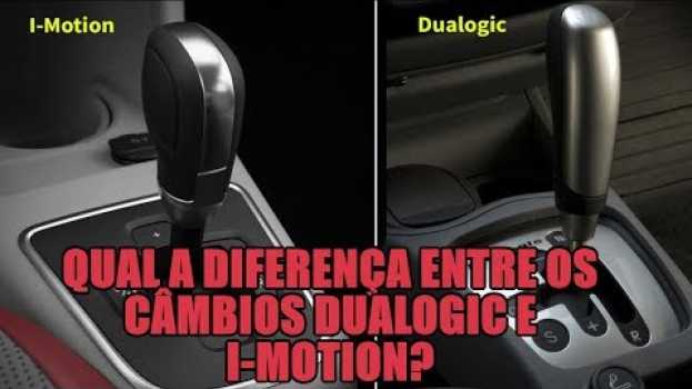 Video Qual a diferença entre os câmbios Dualogic e I-Motion? en español