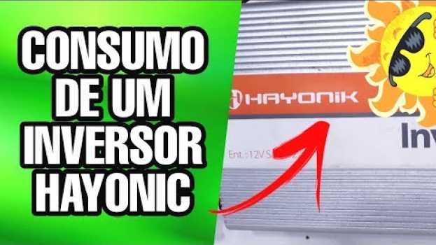 Video INVERSOR HAYONIC de 1000w e o seu CONSUMO sem cargas auf Deutsch