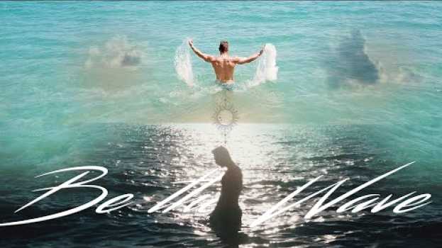 Video Be The WAVE! ? Find Instant Peace NOW & Build Spiritual Strength ?? en français