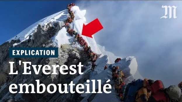 Video Au sommet de l’Everest, comment les embouteillages deviennent des pièges mortels em português