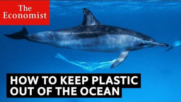 Video How to stop plastic getting into the ocean auf Deutsch
